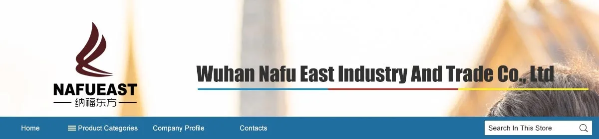 Wuhan Nafu East Industry & Trade Co., Ltd.